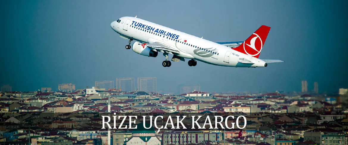 Rize Uçak Kargo